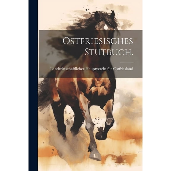 Ostfriesisches Stutbuch. (Paperback)