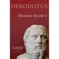 thumbnail image 1 of Pre-Owned Herodotus, Histories, Book V: Text, Commentary, and Vocabulary Volume 56 (Paperback) by Philip S Peek, 1 of 1