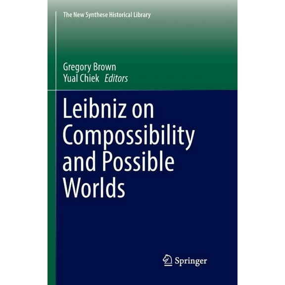 New Synthese Historical Library Leibniz on Compossibility and Possible Worlds, Book 75, (Paperback)