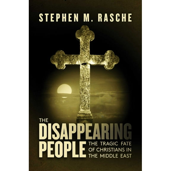 The Disappearing People : The Tragic Fate of Christians in the Middle East (Hardcover)