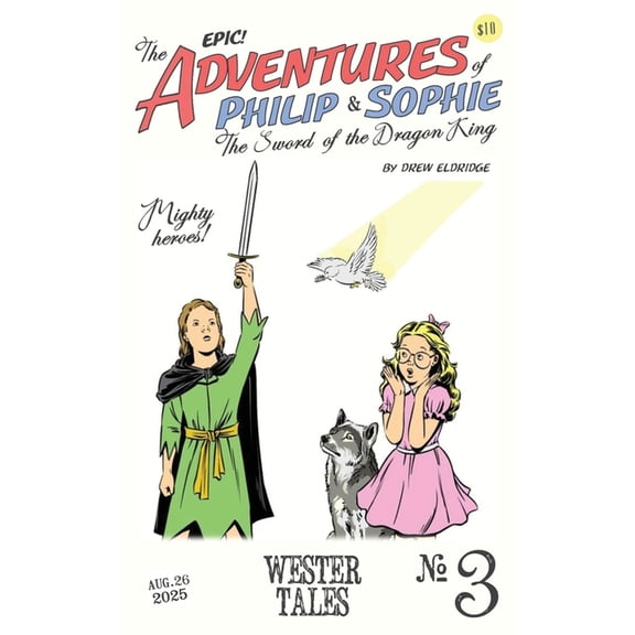 The Adventures of Philip and Sophie The Adventures of Philip and Sophie: The Sword of the Dragon King #3, Book 3, (Paperback)