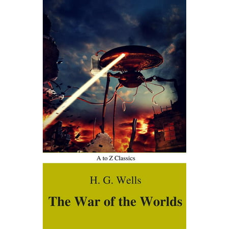 The War of the Worlds (Best Navigation, Active TOC) (A to Z Classics) - (The Best Of The Worlds Classics)