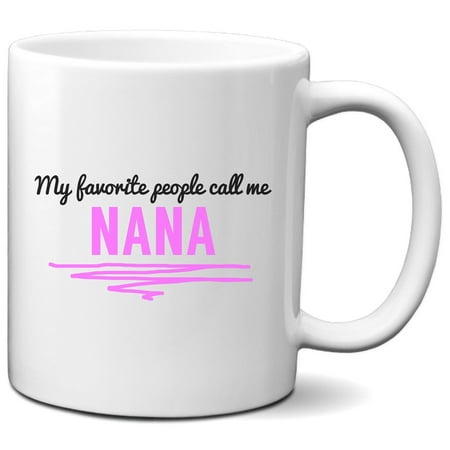 

My Favorite People Call Me Nana Coffee Mug