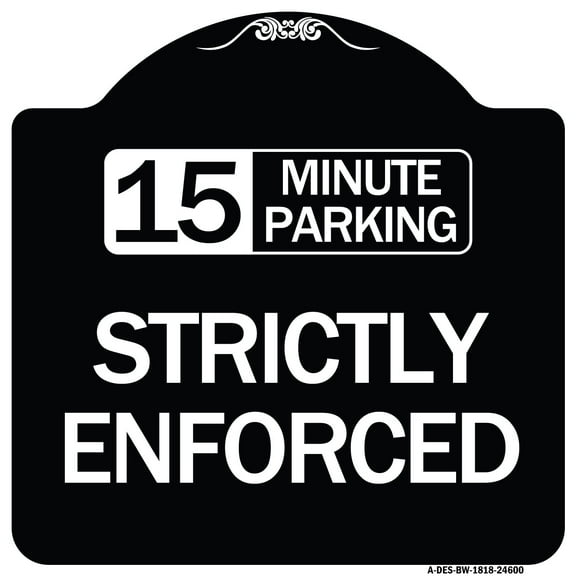 SignMission Designer Series Sign - 15 Minute Parking - Strictly Enforced | Black & White 18" X 18" Heavy-Gauge Aluminum Architectural Sign | Protect Your Business & Municipality | Made