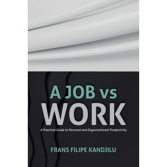 A Job vs Work, (Paperback)