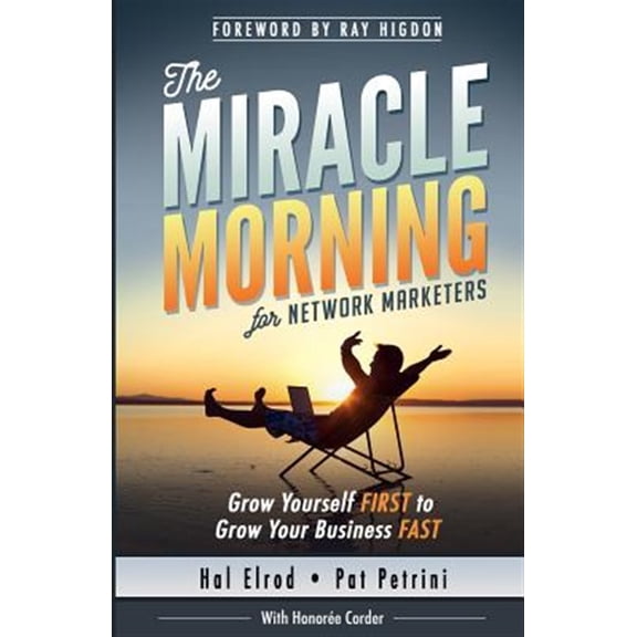 Pre-Owned The Miracle Morning for Network Marketers: Grow Yourself FIRST to Grow Your Business Fast (Paperback) 1942589042 9781942589044