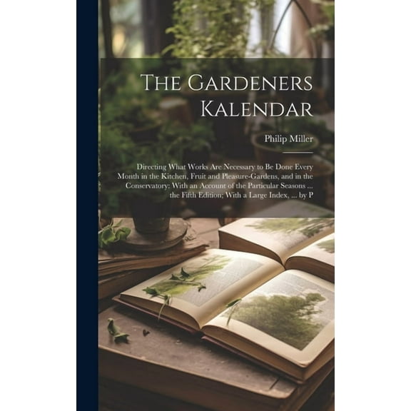 The Gardeners Kalendar (Hardcover)