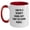White/Red, variant on Funny Security Guard Gifts from Family to Security Guard Men on Graduation Unique Gifts Day - Two Tone Coffee Mug with 'I May Be A Security Guard'
