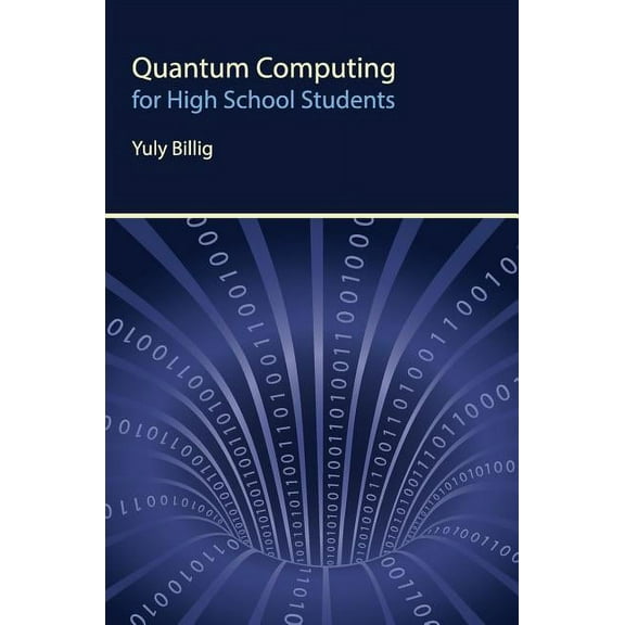 Quantum Computing for High School Students, (Hardcover)