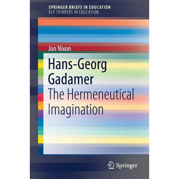 Hans-Georg Gadamer: The Hermeneutical Imagination, (Paperback)