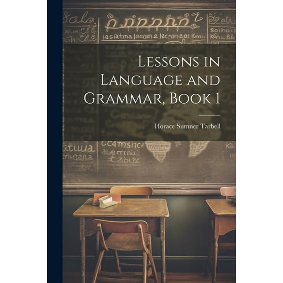 Lessons in Language and Grammar, Book 1, (Paperback)