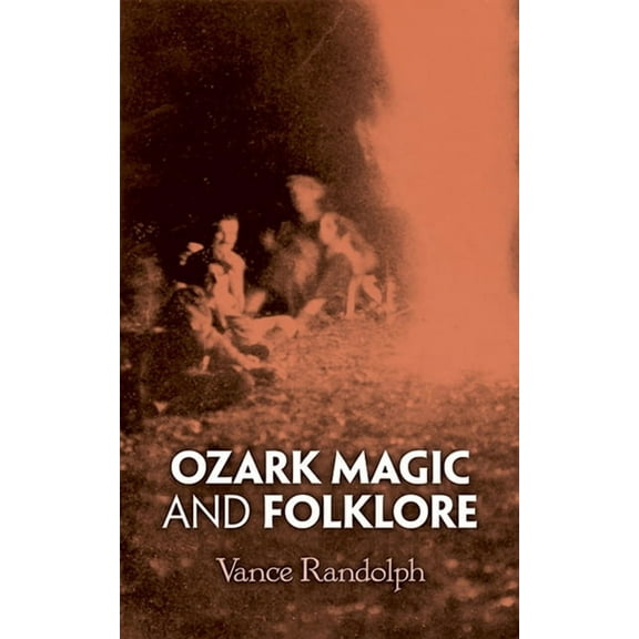 Ozark Magic and Folklore, (Paperback)