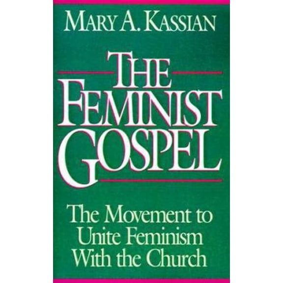 Pre-Owned The Feminist Gospel: The Movement to Unite Feminism With the Church (Paperback) 0891076522 9780891076520
