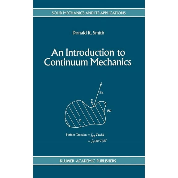 Solid Mechanics and Its Applications An Introduction to Continuum Mechanics - After Truesdell and Noll, Book 22, (Hardcover)