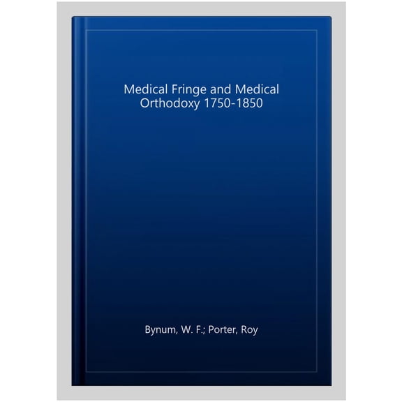 Pre-Owned Routledge Library Editions: Science and Medical Fringe and Medical Orthodoxy 1750-1850, (Paperback)