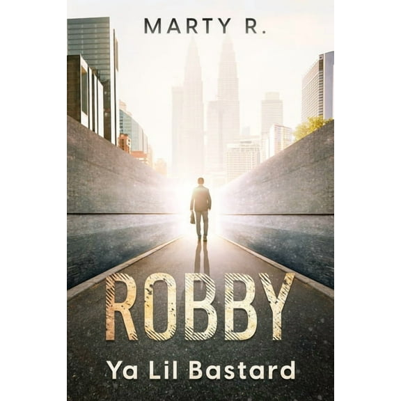 Robby: Ya Lil Bastard, (Paperback)