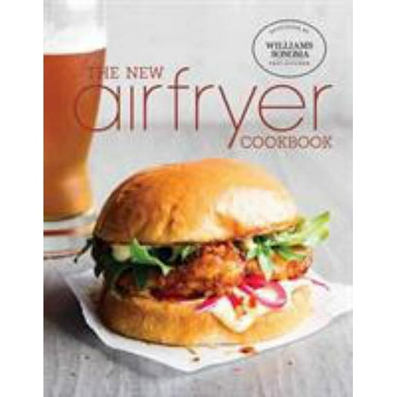 Pre-Owned The New Air Fryer Cookbook (Hardcover) 1681884658 9781681884653