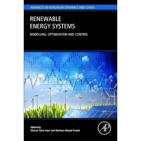 Advances in Nonlinear Dynamical Systems  Renewable Energy Systems: Modelling, Optimization and Control, (Paperback)