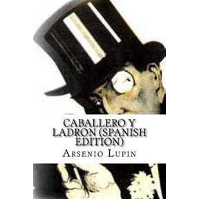 Pre-Owned Arsenio Lupin, Caballero y Ladron (Spanish Edition) (Paperback) by Maurice LeBlanc
