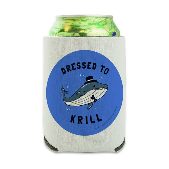 Dressed to Krill Whale Kill Funny Humor Can Cooler - Drink Sleeve Hugger Collapsible Insulator - Beverage Insulated Holder
