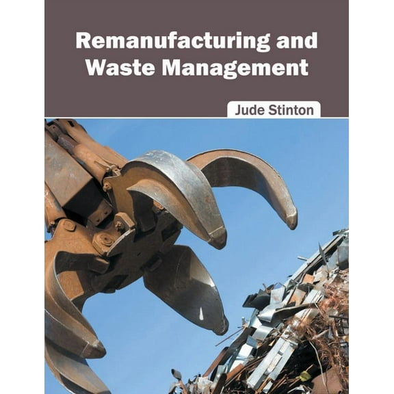 Remanufacturing and Waste Management, (Hardcover)