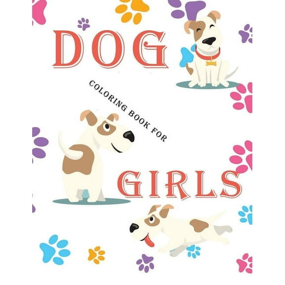 dog coloring book for girls : Coloring & Activity Book, for Kids, Dogs Sticker Activity Book (Paperback)