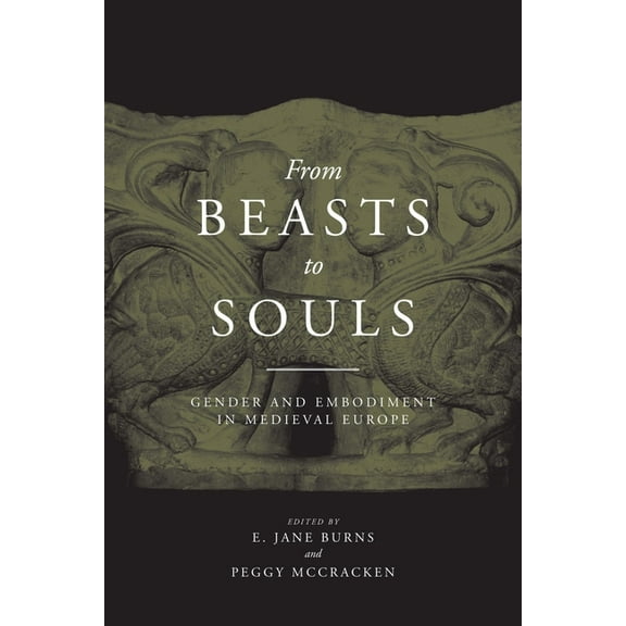 From Beasts to Souls: Gender and Embodiment in Medieval Europe, (Paperback)