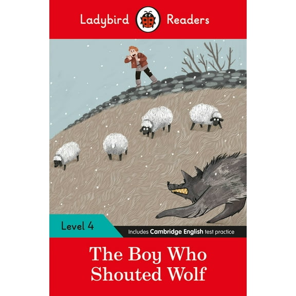 Ladybird Readers Ladybird Readers Level 4 - The Boy Who Shouted Wolf: (Elt Graded Reader), (Paperback)