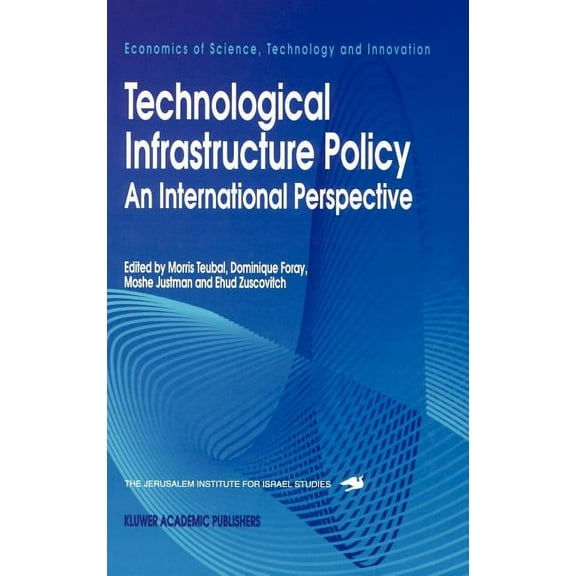 Technological Infrastructure Policy: An International Perspective Hardcover Edition - 1996
