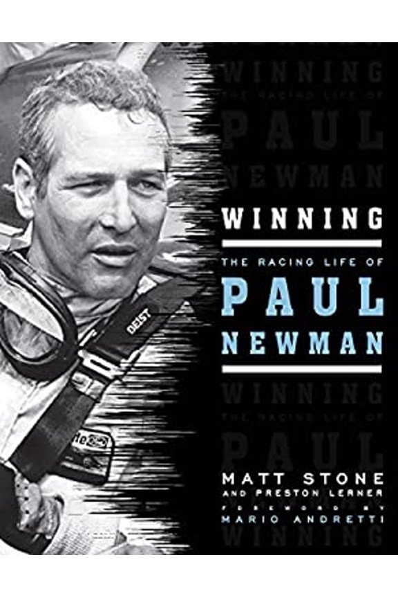 Pre-Owned Winning: The Racing Life of Paul Newman (Hardcover) 0760337063 9780760337066