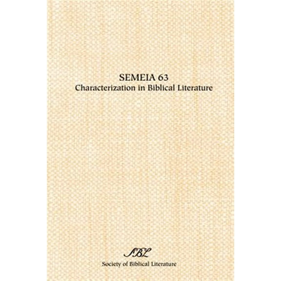 Semeia 63: Characterization in Biblical Literature (Paperback)