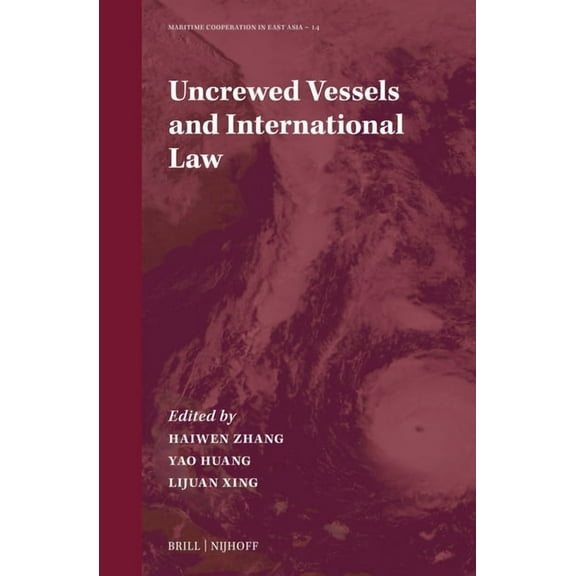 Maritime Cooperation in East Asia Uncrewed Vessels and International Law, Book 14, (Hardcover)
