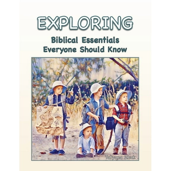Exploring Biblical Essentials Everyone Should Know, (Paperback)