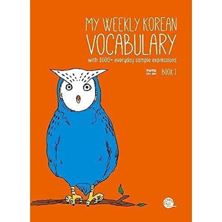 Pre-Owned My Weekly Korean Vocabulary Book 1 with 1600+ Everyday Sample Expressions (Paperback) by Talktomeinkorean