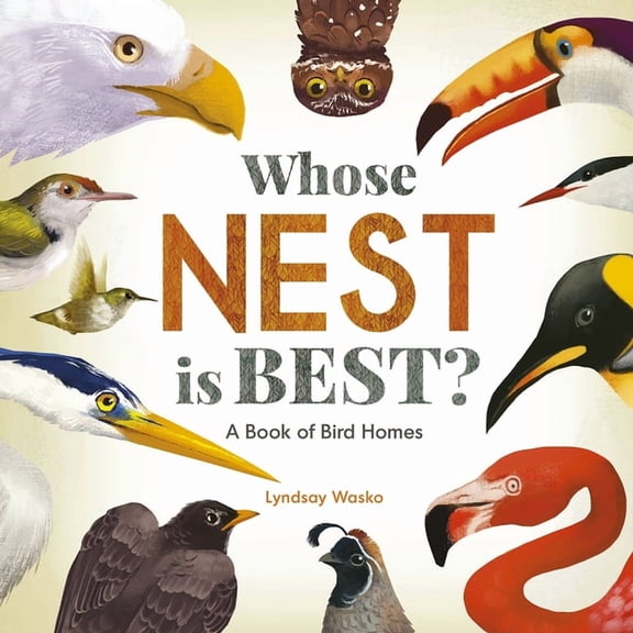 Whose Nest Is Best?: A Book of Bird Homes, (Hardcover)