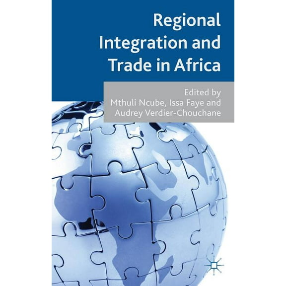 Regional Integration and Trade in Africa, (Hardcover)