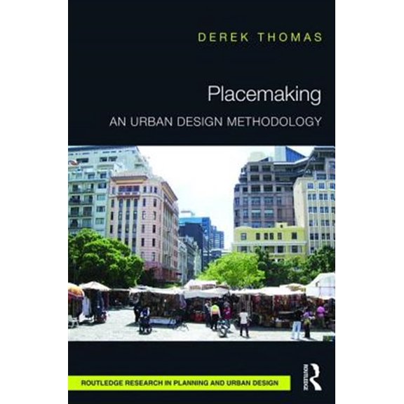 Pre-Owned Routledge Research in Planning and Urban Design: Placemaking: An Urban Design Methodology (Hardcover)