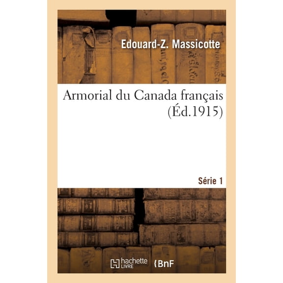 Armorial du Canada français. Série 1 (Paperback)