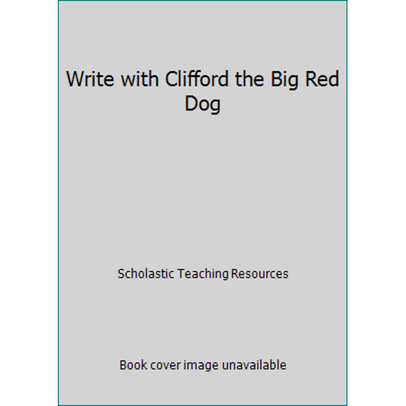 Pre-Owned Write with Clifford the Big Red Dog (Paperback) 054581958X 9780545819589