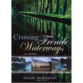 thumbnail image 1 of Pre-Owned Cruising French Waterways (Paperback) 1574092103 9781574092103, 1 of 1