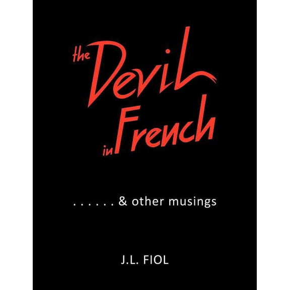 The Devil in French: & Other Musings