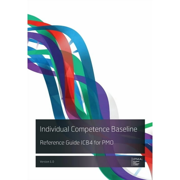 Ipma Individual Competence Baseline Reference Guide ICB4 for PMO, (Paperback)