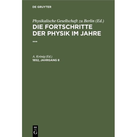 Die Fortschritte Der Physik Im Jahre .... 1852, Jahrgang 8 (Hardcover)