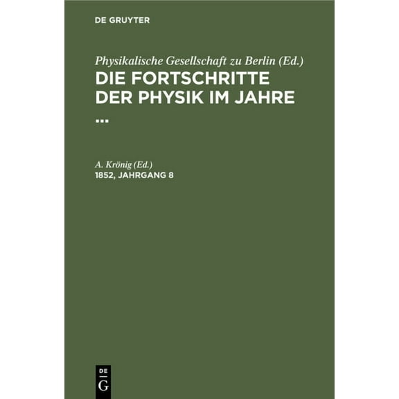 Die Fortschritte Der Physik Im Jahre .... 1852, Jahrgang 8 (Hardcover)