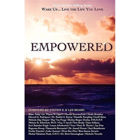 Pre-Owned Wake Up...Live the Life You Love: Empowered (Paperback) 1933063149 9781933063140
