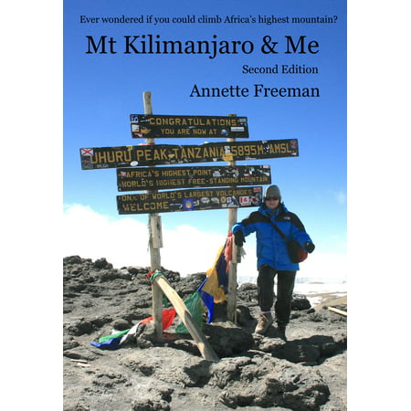 Mt Kilimanjaro & Me - eBook (Best Time To Climb Mt Kilimanjaro)