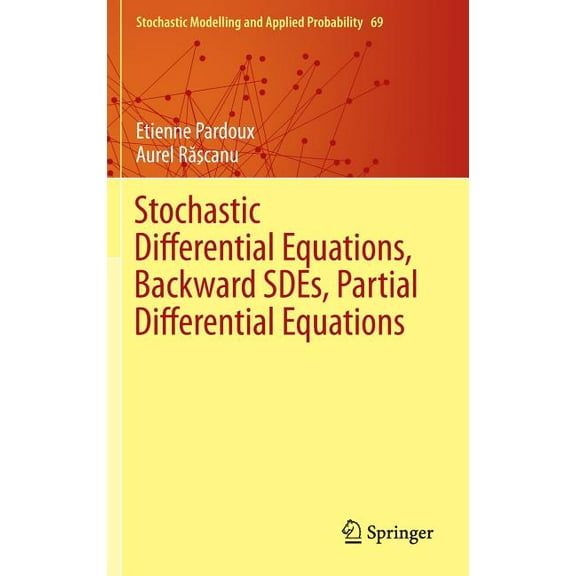 Stochastic Modelling and Applied Probabi Stochastic Differential Equations, Backward Sdes, Partial Differential Equations, Book 69, (Hardcover)