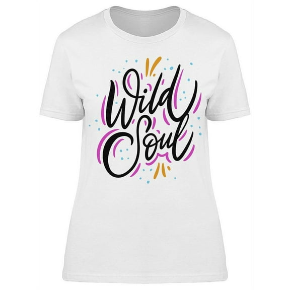 The Wild Soul T-Shirt Women -Image by Shutterstock Women T-Shirt, Female XX-Large