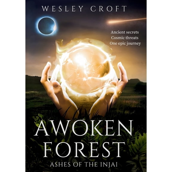 Ashes of the Injai Awoken Forest, Book 1, (Paperback)