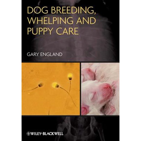 Pre-Owned Dog Breeding, Whelping and Puppy Care (Paperback) 0470673133 9780470673133